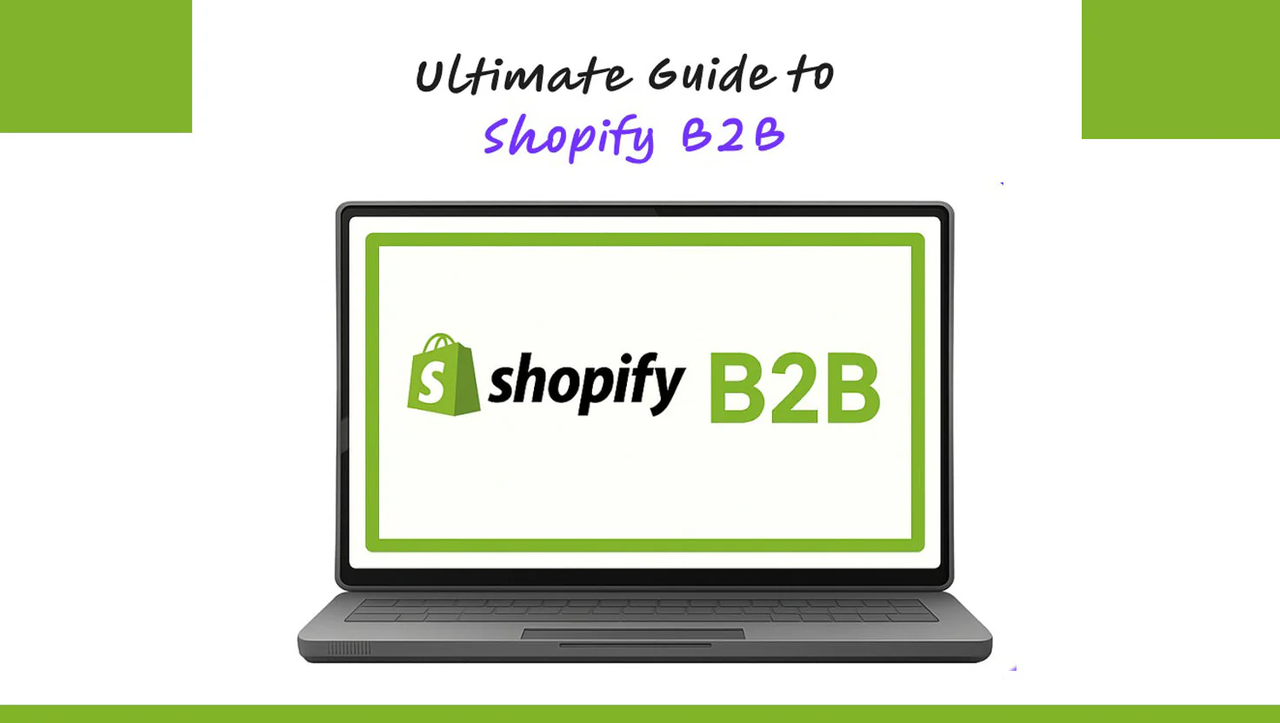 Shopify B2B: Build a High-Performing B2B Shop on Shopify Plus
